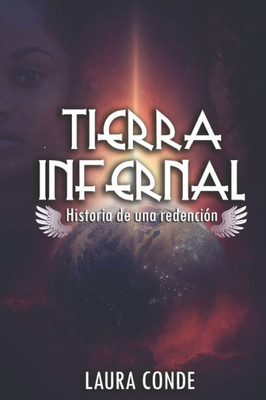 Tierra Infernal: Historia de una redenciÃ³n