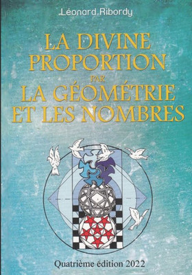 La Divine Proportion par la GÃ©omÃ©trie et les Nombres