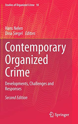 Contemporary Organized Crime: Developments, Challenges And Responses (Studies Of Organized Crime, 18)