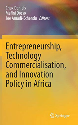Entrepreneurship, Technology Commercialisation, And Innovation Policy In Africa