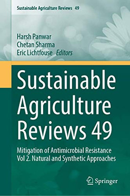 Sustainable Agriculture Reviews 49: Mitigation Of Antimicrobial Resistance Vol 2. Natural And Synthetic Approaches