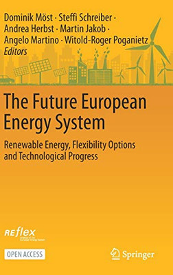The Future European Energy System: Renewable Energy, Flexibility Options And Technological Progress