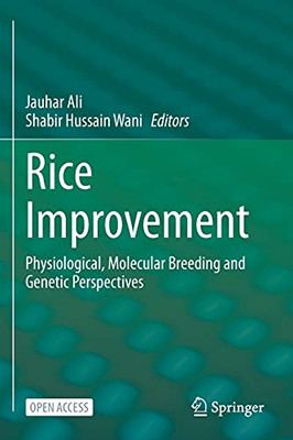 Rice Improvement: Physiological, Molecular Breeding And Genetic Perspectives - Paperback