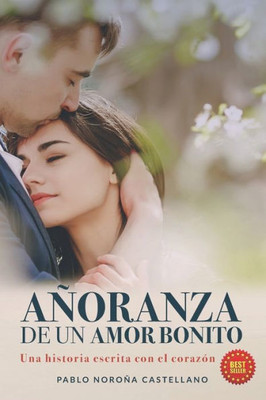 AÃ±oranza de Un Amor Bonito: Una historia escrita con el corazÃ³n