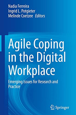 Agile Coping In The Digital Workplace: Emerging Issues For Research And Practice