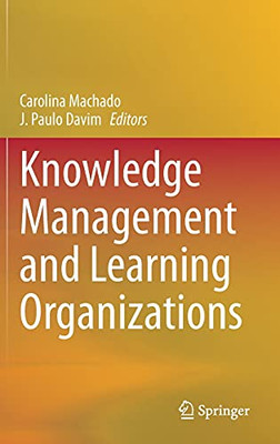 Knowledge Management And Learning Organizations