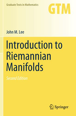 Introduction To Riemannian Manifolds (Graduate Texts In Mathematics)