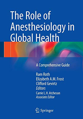 The Role Of Anesthesiology In Global Health: A Comprehensive Guide