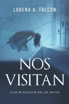 Nos visitan: Ellos no necesitan que los invites.