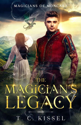 The Magician's Legacy: Magicians of Moncara