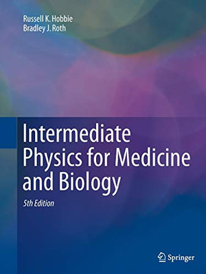 Intermediate Physics For Medicine And Biology
