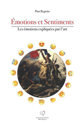 Émotions et Sentiments: Les émotions expliquées par l'art