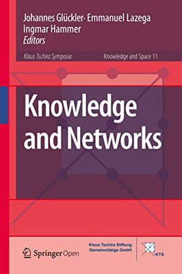 Knowledge And Networks (Knowledge And Space, 11)