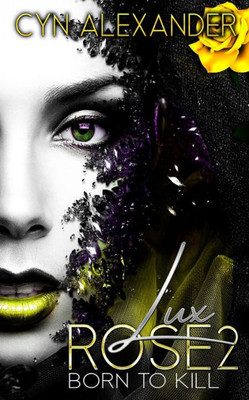 Lux Rose 2: Born to Kill