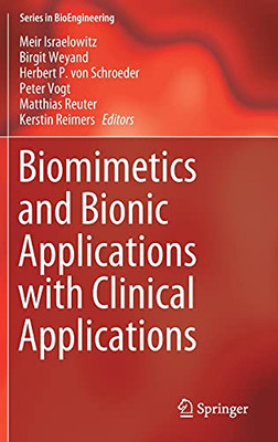 Biomimetics And Bionic Applications With Clinical Applications (Series In Bioengineering)