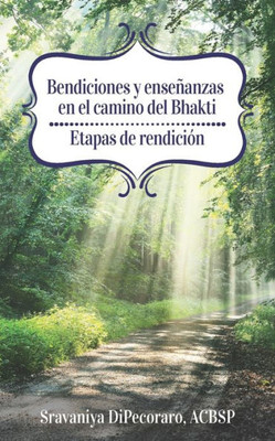 Bendiciones y enseÃ±anzas en el camino del bhakti: Etapas de rendiciÃ³n