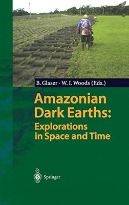 Amazonian Dark Earths: Explorations In Space And Time