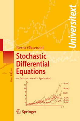 Stochastic Differential Equations: An Introduction With Applications (Universitext)