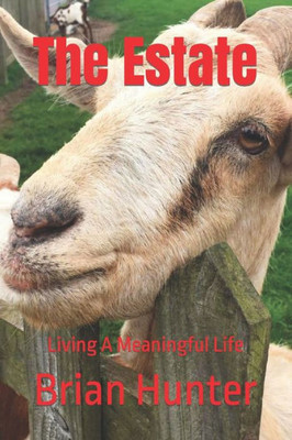 The Estate: Living A Meaningful Life