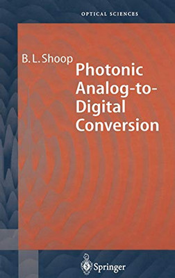 Photonic Analog-To-Digital Conversion (Springer Series In Optical Sciences, 81)
