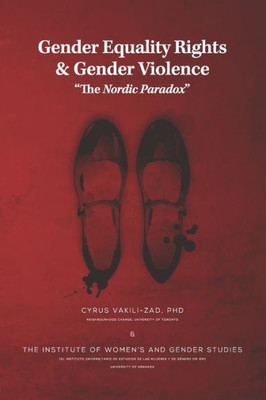 Gender Equality Rights, Gender Violence: The Nordic Paradox