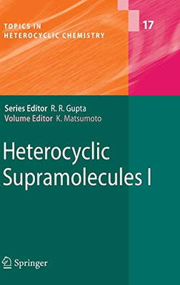 Heterocyclic Supramolecules I (Topics In Heterocyclic Chemistry, 17)