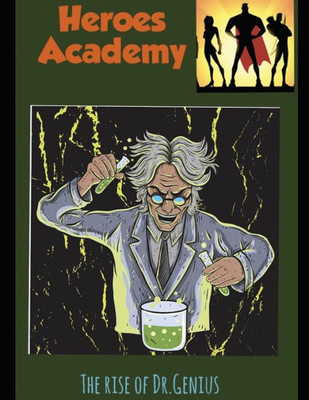 Heroes academy: The rise of Dr. Genius