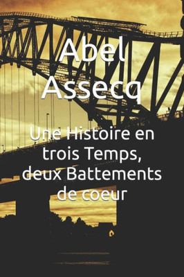 Une Histoire en trois Temps, deux Battements de coeur
