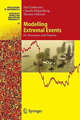 Modelling Extremal Events: For Insurance And Finance (Stochastic Modelling And Applied Probability, 33)