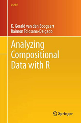 Analyzing Compositional Data With R (Use R!)