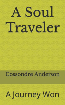 A Soul Traveler: A journey won