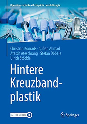 Hintere Kreuzbandplastik (Operationstechniken Orthopã¤Die Unfallchirurgie) (German Edition)