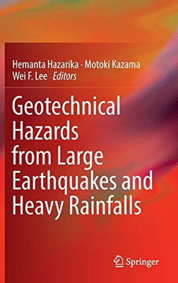 Geotechnical Hazards From Large Earthquakes And Heavy Rainfalls