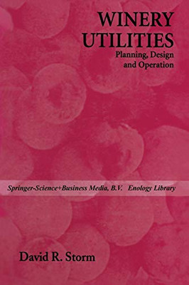 Winery Utilities: Planning, Design And Operation