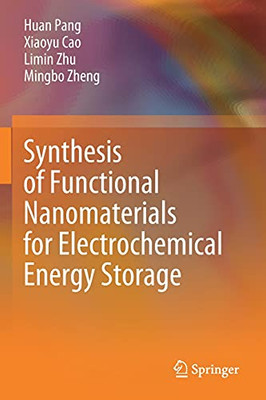 Synthesis Of Functional Nanomaterials For Electrochemical Energy Storage