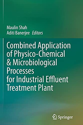 Combined Application Of Physico-Chemical & Microbiological Processes For Industrial Effluent Treatment Plant