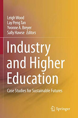 Industry And Higher Education: Case Studies For Sustainable Futures