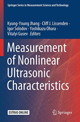 Measurement Of Nonlinear Ultrasonic Characteristics (Springer Series In Measurement Science And Technology)