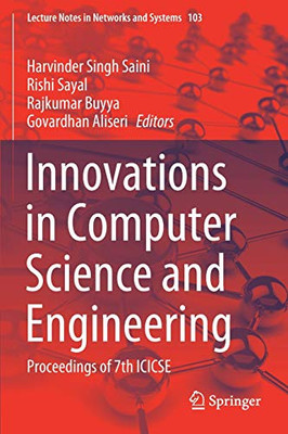 Innovations In Computer Science And Engineering: Proceedings Of 7Th Icicse (Lecture Notes In Networks And Systems, 103)