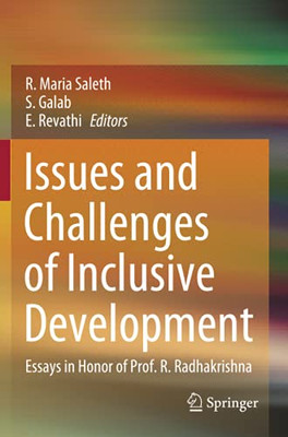 Issues And Challenges Of Inclusive Development: Essays In Honor Of Prof. R. Radhakrishna