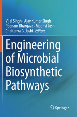 Engineering Of Microbial Biosynthetic Pathways