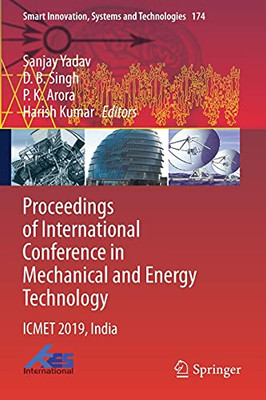 Proceedings Of International Conference In Mechanical And Energy Technology: Icmet 2019, India (Smart Innovation, Systems And Technologies, 174)