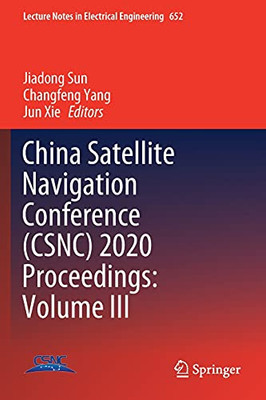 China Satellite Navigation Conference (Csnc) 2020 Proceedings: Volume Iii (Lecture Notes In Electrical Engineering, 652)