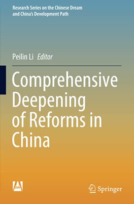 Comprehensive Deepening Of Reforms In China (Research Series On The Chinese Dream And China?çös Development Path)
