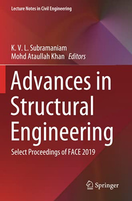 Advances In Structural Engineering: Select Proceedings Of Face 2019 (Lecture Notes In Civil Engineering)