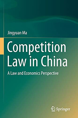 Competition Law In China: A Law And Economics Perspective