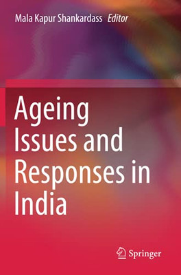 Ageing Issues And Responses In India