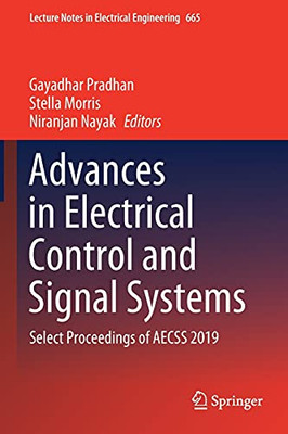 Advances In Electrical Control And Signal Systems: Select Proceedings Of Aecss 2019 (Lecture Notes In Electrical Engineering, 665)