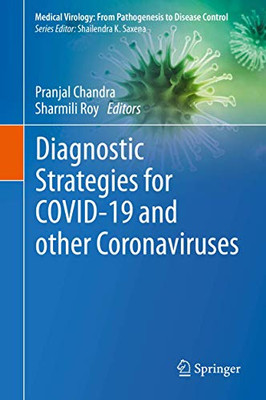Diagnostic Strategies For Covid-19 And Other Coronaviruses (Medical Virology: From Pathogenesis To Disease Control)