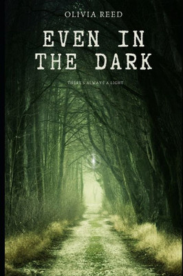 Even in the Dark